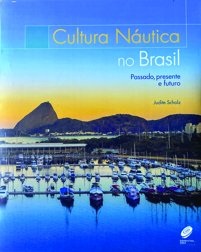 Livro “Cultura náutica no Brasil – Passado, presente e futuro” tem lançamento na Marina da Glória